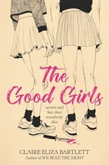 The Good Girls - Claire Eliza Bartlett - 9780062943125