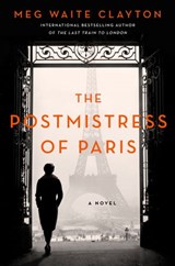 The Postmistress of Paris - Meg Waite Clayton - 9780062947000