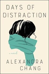 Days of Distraction - CHANG,  Alexandra - 9780062951809