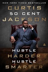 Hustle Harder, Hustle Smarter - Curtis "50 Cent" Jackson - 9780062953810