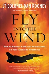 Fly Into the Wind - Lt Colonel Dan Rooney - 9780062966094