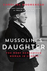 Mussolini's Daughter - Caroline Moorehead - 9780062967251
