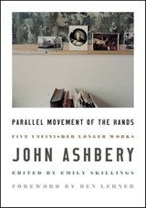 Parallel Movement of the Hands - John Ashbery - 9780062968876