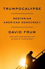 Trumpocalypse - David Frum - 9780062978417