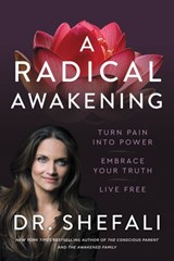 A Radical Awakening - Shefali Tsabary - 9780062985910