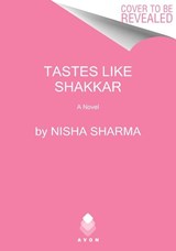 Tastes Like Shakkar - Nisha Sharma - 9780063001145