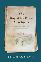 The Boy Who Drew Auschwitz - Thomas Geve - 9780063061996