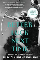Better Luck Next Time LP - Julia Claiborne Johnson - 9780063062962
