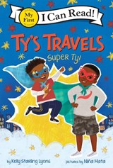 Ty’s Travels: Super Ty! - Kelly Starling Lyons - 9780063083714