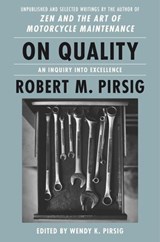 On Quality - Robert M Pirsig ; Wendy K. Pirsig - 9780063084667