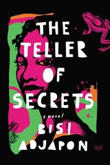 The Teller of Secrets - Bisi Adjapon - 9780063088962