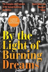 By the Light of Burning Dreams: The Triumphs and Tragedies of the Second American Revolution - TALBOT,  David - 9780063090439