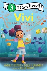 Vivi Loves Science: Sink or Float - Kimberly Derting ; Shelli R. Johannes - 9780063116566