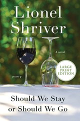 Should We Stay or Should We Go LP - Lionel Shriver - 9780063118904
