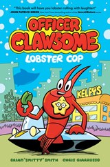 Officer Clawsome: Lobster Cop - SMITH,  Brian "Smitty" - 9780063136366