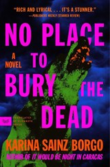 No Place to Bury the Dead - Karina Sainz Borgo - 9780063213852