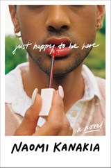Just Happy to Be Here - Naomi Kanakia - 9780063216570