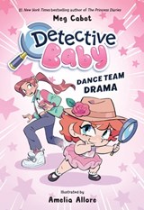 Detective Baby: Dance Team Drama - Meg Cabot - 9780063254961