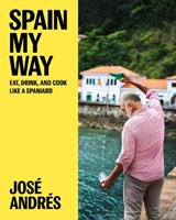 Spain My Way - Jose Andres ; Sam Chapple-Sokol - 9780063328068