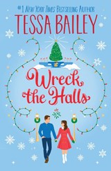Wreck the Halls UK - Tessa Bailey - 9780063341340