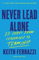 Never Lead Alone - Keith Ferrazzi - 9780063412576