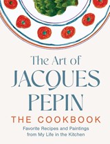 The Art of Jacques Pepin - Jacques Pepin - 9780063420243