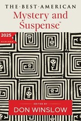The Best American Mystery and Suspense 2025 - Don Winslow ; Steph Cha - 9780063422292