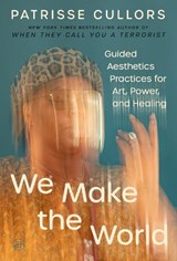 We Make the World - Patrisse Cullors - 9780063425071