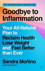 Goodbye to Inflammation - Sandra Monino - 9780063443921