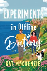 Experiments in Offline Dating - Kat Mackenzie - 9780063449503