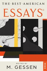 The Best American Essays 2026 - Masha Gessen ; Kim Dana Kupperman - 9780063454446