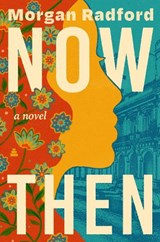 Now Then - Morgan Radford - 9780063457836