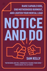 Notice and Do - Sam Kelly - 9780063460911