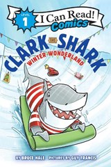 Clark the Shark: Winter Wonderland - Bruce Hale - 9780063467170