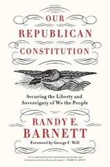 Our Republican Constitution - Randy E. Barnett - 9780063475410