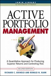 Active Portfolio Management: A Quantitative Approach for Producing Superior Returns and Selecting Superior Returns and Controlling Risk