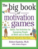 The Big Book of Motivation Games - Robert Epstein ; Jessica Rogers - 9780071372343