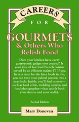 Careers for Gourmets & Others Who Relish Food, Second Edition - Mary Donovan - 9780071387286