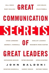Great Communication Secrets of Great Leaders - John Baldoni - 9780071414968