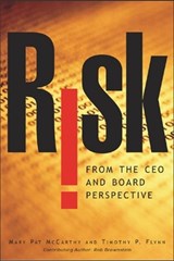 Risk From the CEO and Board Perspective: What All Managers Need to Know About Growth in a Turbulent World - MCCARTHY,  Mary Pat ; Flynn, Tim - 9780071434713