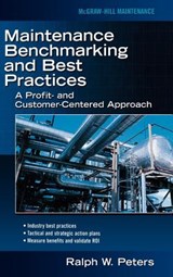 Maintenance Benchmarking and Best Practices - Ralph Peters - 9780071463393