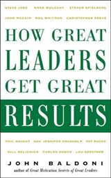 How Great Leaders Get Great Results - BALDONI,  John - 9780071464871