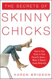 The Secrets of Skinny Chicks