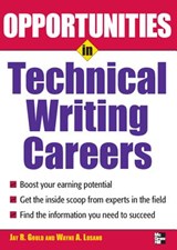 Opportunities in Technical Writing Careers - Jay Reid Gould ; Wayne A. Losano - 9780071493116