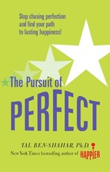 Pursuit of Perfect: Stop Chasing Perfection and Discover the True Path to Lasting Happiness (UK PB) - Tal Ben-Shahar - 9780071629034