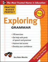 Practice Makes Perfect: Exploring Grammar - Gary Muschla - 9780071745482