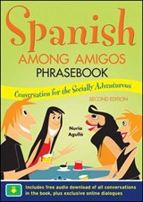 Spanish Among Amigos Phrasebook, Second Edition - Nuria Agullo - 9780071754156