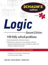 Schaum's Outline of Logic, Second Edition - John Nolt ; Dennis Rohatyn ; Achille Varzi - 9780071755467