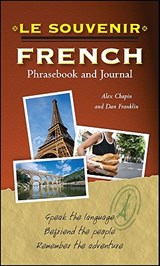 Le souvenir French Phrasebook and Journal - Alex Chapin ; Daniel Franklin - 9780071759373