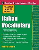 Practice Makes Perfect Italian Vocabulary - Daniela Gobetti - 9780071760966